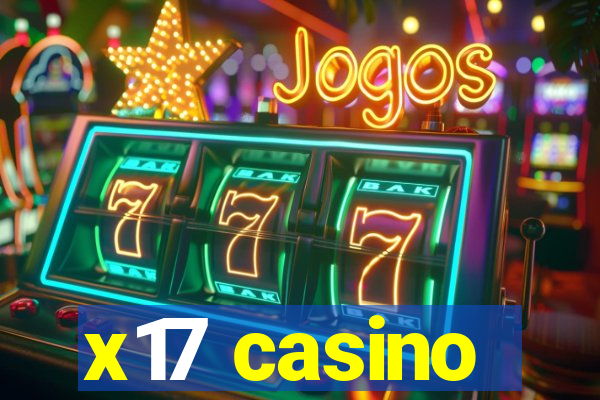 x17 casino